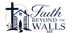 Faith Beyond the Walls, LLC